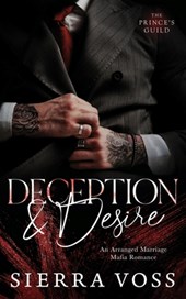 Deception & Desire: An Arranged Marriage Mafia Romance