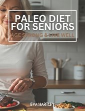 Paleo Diet for Seniors: Age Strong & Live Well