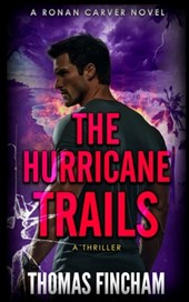 The Hurricane Trails: A Thriller