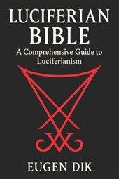 Luciferian Bible: A Comprehensive Guide to Luciferianism