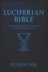 Luciferian Bible: A Comprehensive Guide to Luciferianism