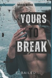 Yours to Break: A Dark MMM Romance