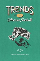 Trends in Offensive Football: Volume 2