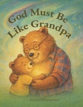 God Must Be Like Grandpa