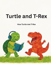 Turtle and T-Rex: How Turtle Met T-Rex