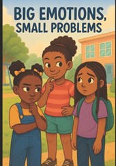 Taylor, J: Big Emotions, Small Problems
