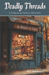 Deadly Threads: A Thread & Tangle Mystery book one