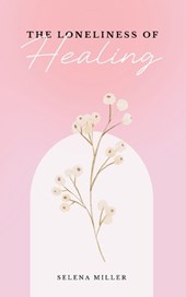 The Loneliness Of Healing