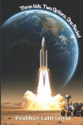 Three Kids, Two Options, One Rocket