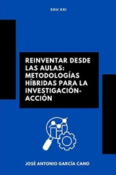 García Cano, J: Reinventar desde las Aulas