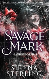 Savage Mark: A Dark and Steamy Omegaverse Island Romance