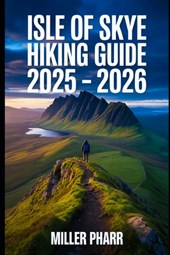 Isle of Skye Hiking Guide 2025 - 2026