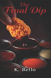 The Final Dip: One Nugget. Endless Temptations.