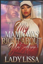 My Mama Was Right About Yo Azz: Standalone
