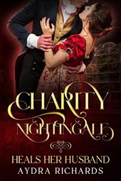 Richards, A: Charity Nightingale Heals Her Husband