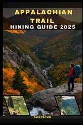 Appalachian Trail Hiking Guide 2025