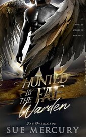 Hunted by the Fae Warden: A Fantasy Monster Romance