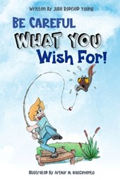 Be Careful What You Wish For