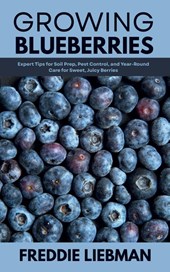 Liebman, F: Growing Blueberries