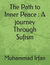 The Path to Inner Peace: A journey Through Sufism