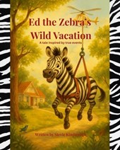 Ed the Zebra's Wild Vacation