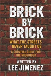 Brick By Brick: What The Streets Never Taught Us