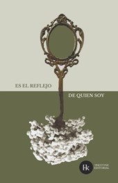 Editorial, I: Es el reflejo de quien soy