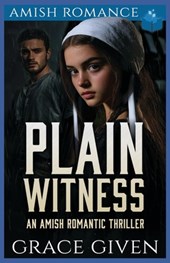 Plain Witness: An Amish Romantic Thriller