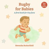 Butterfield, N: Rugby for Babies