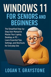 Graystone, L: WINDOWS 11 FOR SENIORS AND BEGINNERS
