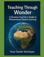 Techniques, T: Teaching Through Wonder
