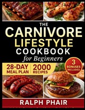 Phair, R: Complete 2025 Carnivore Diet Guide for Beginners