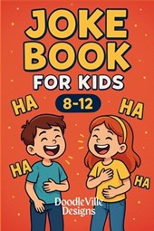 Joke Book for Kids: Ages 8-12 years