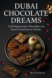 Barclay, T: Dubai Chocolate Dreams