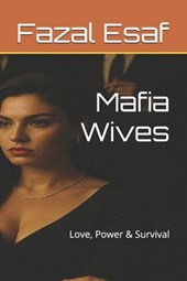 Mafia Wives: Love, Power & Survival