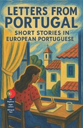 Letters from Portugual: Short Stories in European Portuguese