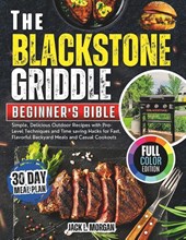 Morgan, J: BLACKSTONE GRIDDLE BEGINNER'S BIBLE
