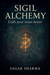 Sigil Alchemy: Craft Your Inner Desire