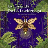 Bulnes, J: Leyenda De La Luciérnaga