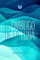 Anegro, G: En el ombligo de la luna