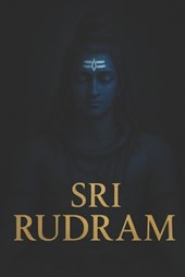 Sri Rudram: Namakam & Chamakam