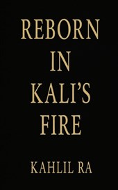 Reborn In Kali's Fire