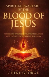 George, C: Spiritual Warfare by the Blood of Jesus