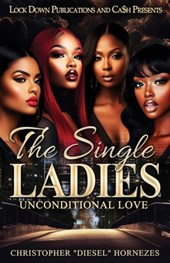 The Single Ladies: Unconditional Love
