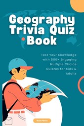Pierce, R: Geography Trivia Quiz Book