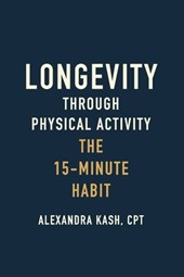 Longevity Through Physical Activity: The 15-Minute Habit