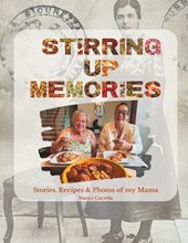 Stirring Up Memories: Stories, Recipes & Photos of my Mama