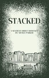 Stacked: A Sentient Object Romance