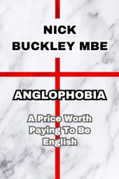 Anglophobia: A Price Worth Paying To Be English