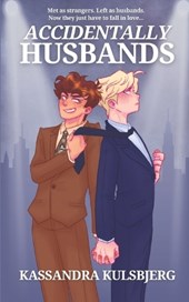 Accidentally Husbands: A Queer Marriage of Convenience Romance